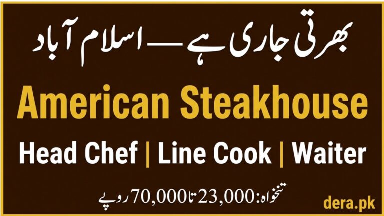 American Steakhouse Islamabad jobs 2026 head chef line cook waiter F-6 Markaz required