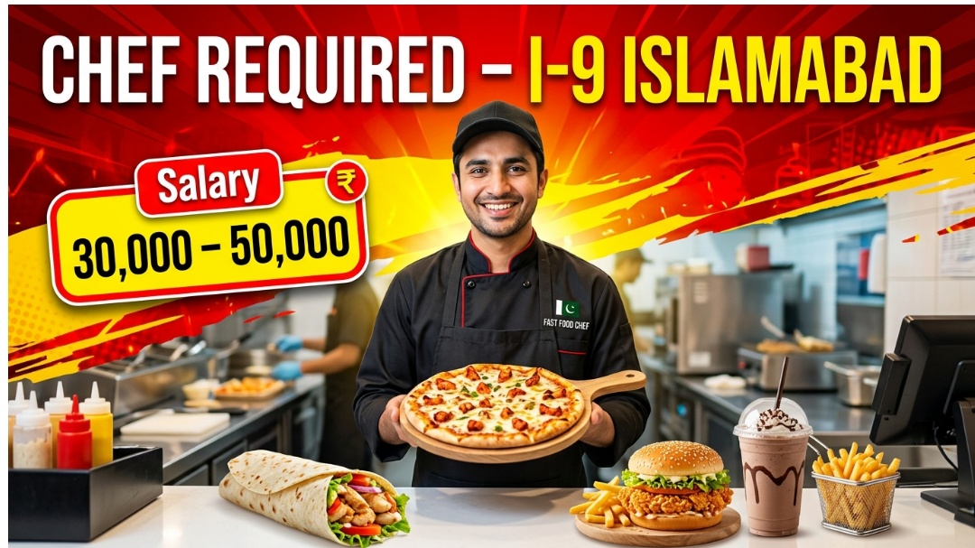 Fast Food Chef Jobs in I-9 Islamabad hiring banner for pizza zinger shawarma tikka and milk shake chef